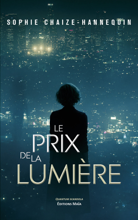 Knjiga Le prix de la lumière Sophie Chaize-Hannequin