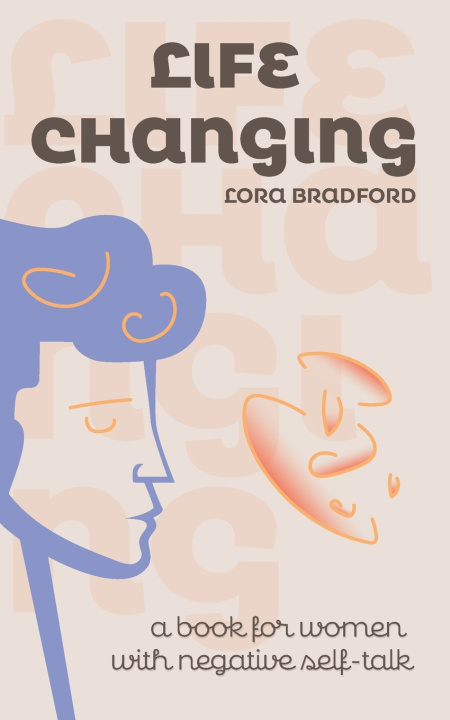 Knjiga Life Changing Lora Bradford