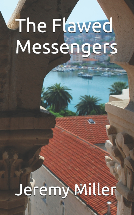 Boek The Flawed Messengers Jeremy Miller