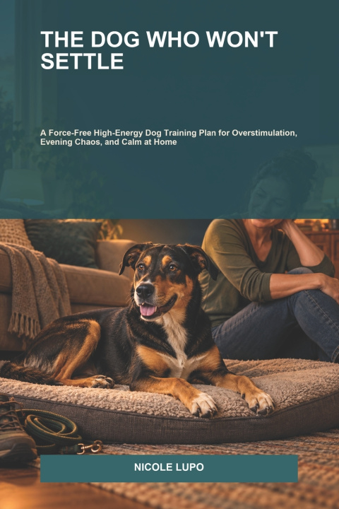 Boek The Dog Who Won't Settle Nicole Lupo