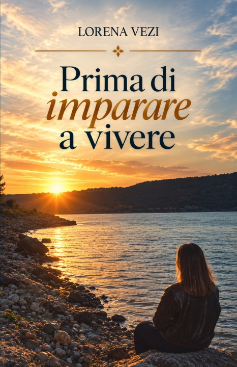 Книга PRIMA DI IMPARARE A VIVERE Lorena Vezi