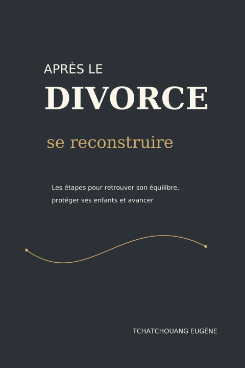 Kniha APRÈS LE DIVORCE EUGÈNE TCHATCHOUANG