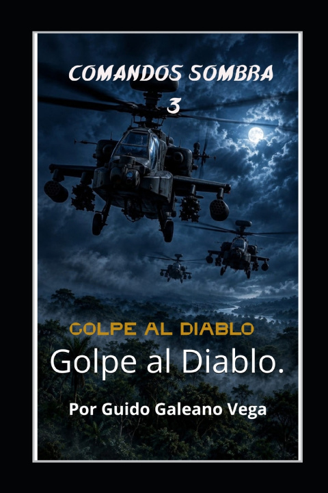 Boek Comandos Sombra 3 Guido Galeano Vega