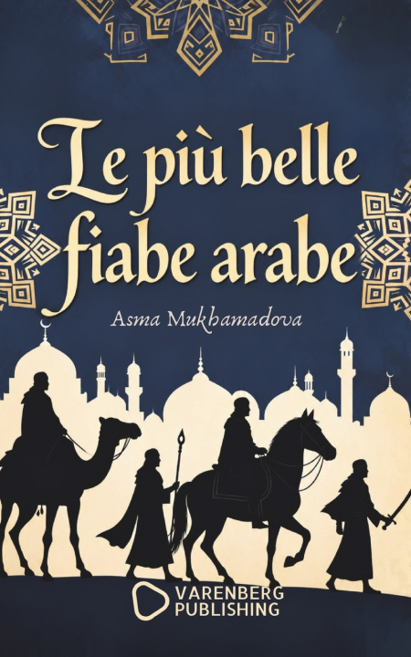 Kniha Le più belle fiabe arabe Asma Mukhamadova