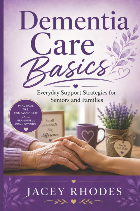 Książka Dementia Care Basics Jacey K Rhodes