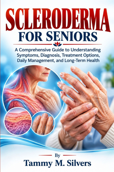Książka Scleroderma for Seniors Tammy M. Silvers
