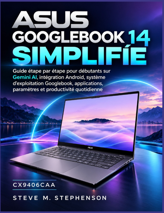 Książka ASUS GOOGLEBOOK 14 SIMPLIFIÉ Steve M. Stephenson