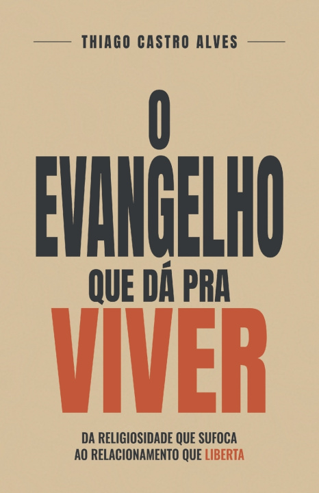 Knjiga Evangelho que Dá pra Viver Thiago Castro Alves