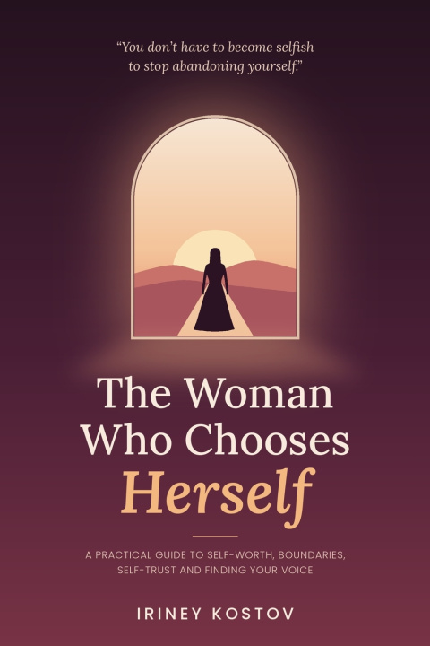 Книга The Woman Who Chooses Herself Iriney Kostov