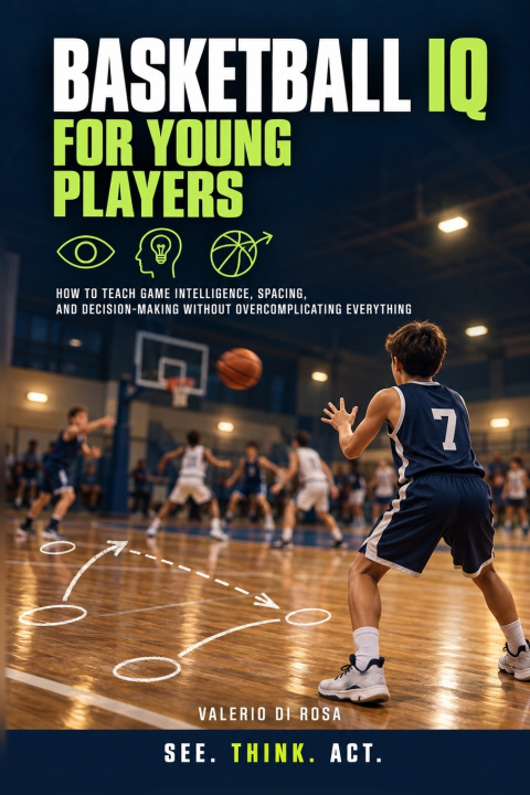 Knjiga Basketball IQ for Young Players Valerio Di Rosa