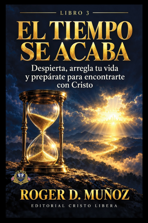 Könyv EL TIEMPO SE ACABA Roger D. Muñoz