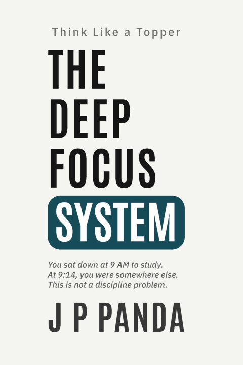 Knjiga Think Like a Topper - The Deep Focus System J P Panda