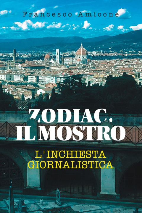 Książka Zodiac, il Mostro Francesco Amicone