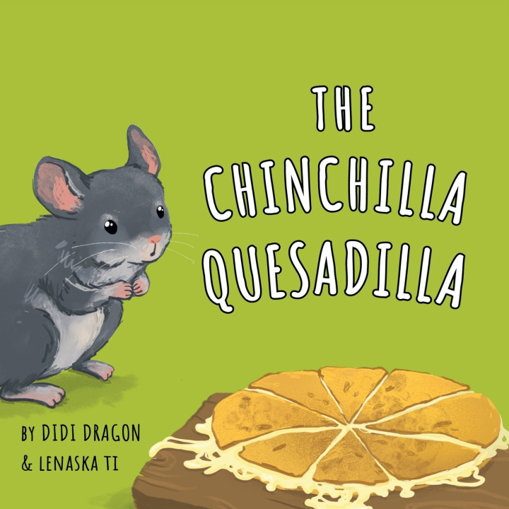 Kniha The Chinchilla Quesadilla Didi Dragon