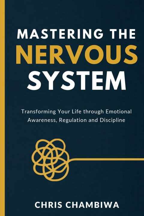Livro Mastering The Nervous System Chris Chambiwa
