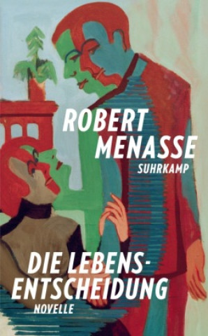 Book Die Lebensentscheidung Robert Menasse