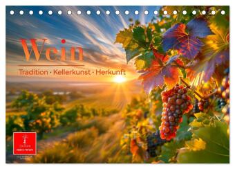 Naptár/Határidőnapló Wein - Tradition · Kellerkunst · Herkunft (Tischkalender 2027 DIN A5 quer), CALVENDO Monatskalender 