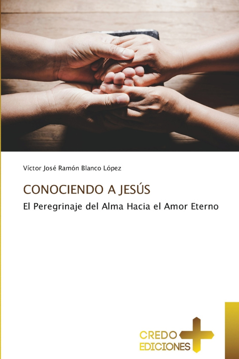 Book CONOCIENDO A JESÚS Victor José Ramón Blanco López