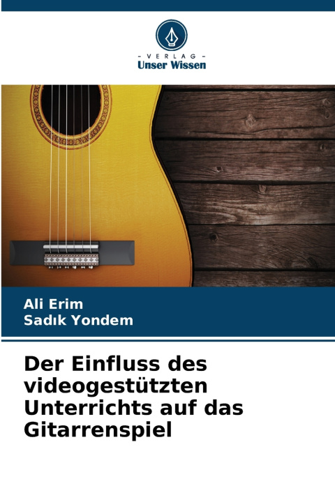 Livro Der Einfluss des videogestützten Unterrichts auf das Gitarrenspiel Ali Erim