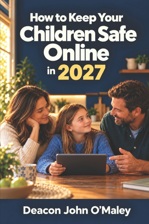 Livro How To Keep Children Safe Online in 2027 Deacon John O'Maley