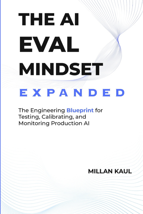 Book THE AI EVAL MINDSET EXPANDED Millan Kaul