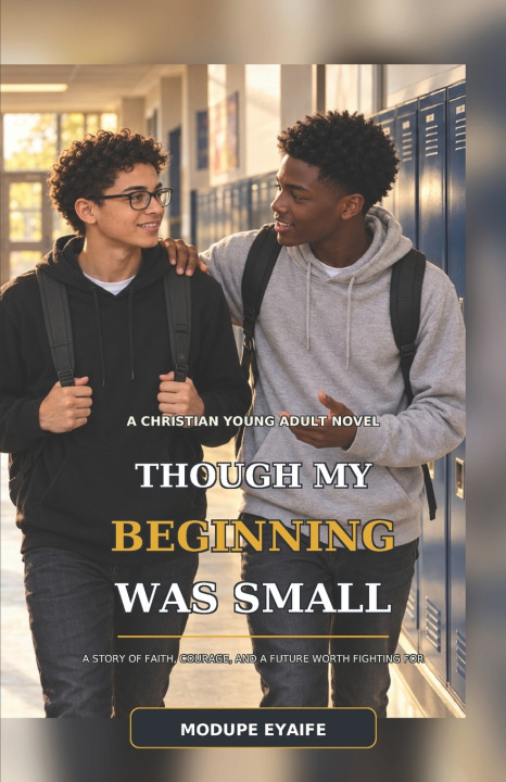 Livro Though My Beginning Was Small Modupe Eyaife
