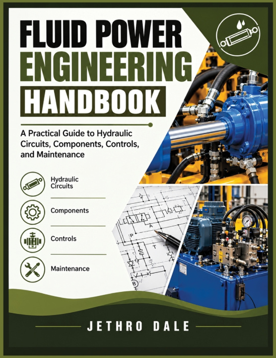 Βιβλίο FLUID POWER ENGINEERING HANDBOOK Jethro Dale
