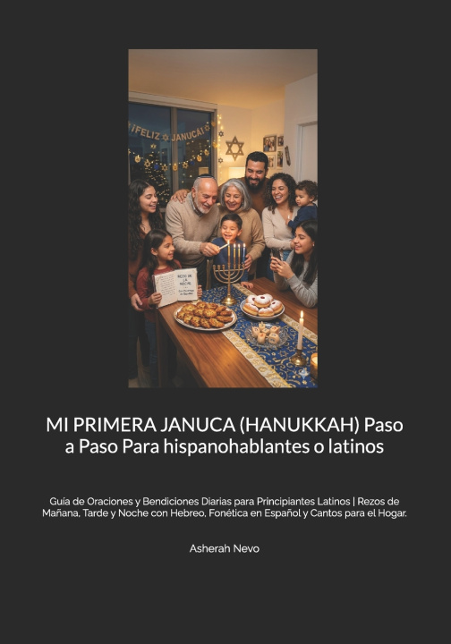 Livro MI PRIMERA JANUCA (HANUKKAH) Paso a Paso Para hispanohablantes o latinos Asherah Nevo