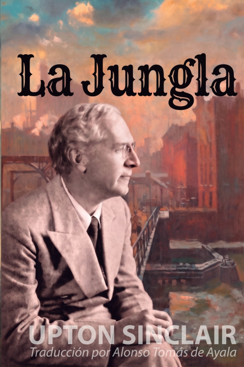 Carte La jungla Upton Sinclair
