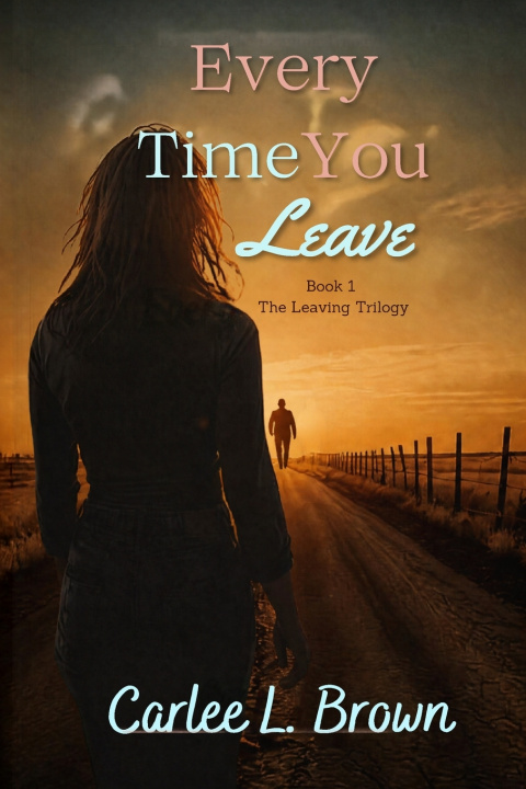 Könyv Every Time You Leave Carlee L. Brown