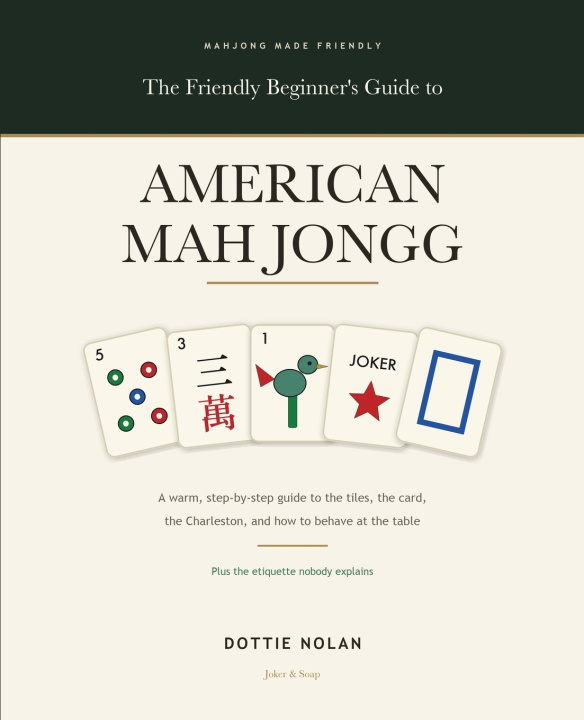 Βιβλίο The Friendly Beginner's Guide to American Mah Jongg Dottie Nolan