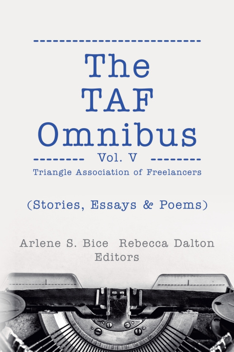 Книга The TAF Omnibus Vol. V (Stories, Essays, & Poems) Triangle Association of Freelancers