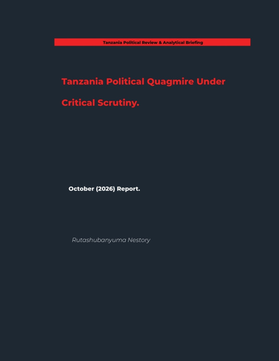 Livro Tanzania Political Quagmire Under Critical Scrutiny. Rutashubanyuma Nestory.