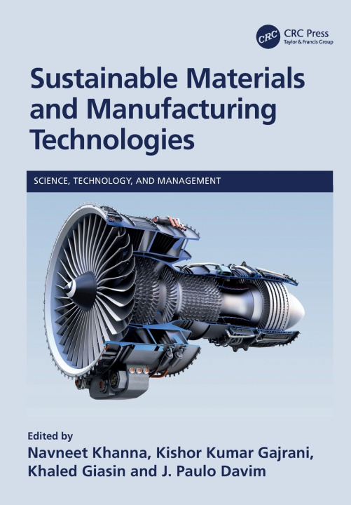 Book Sustainable Materials and Manufacturing Technologies Navneet Khanna