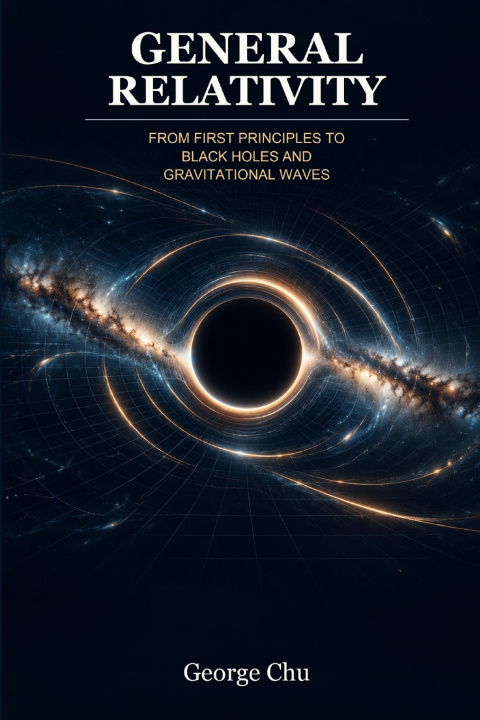 Knjiga General Relativity George Chu