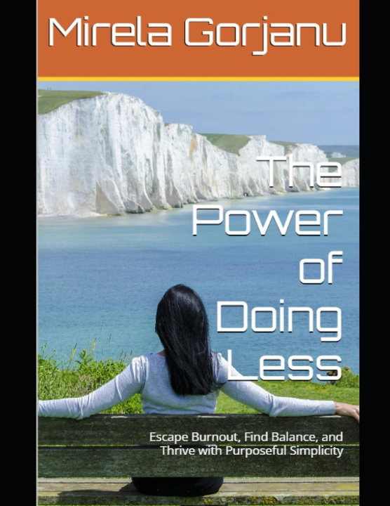 Book The Power of Doing Less Mirela Gorjanu