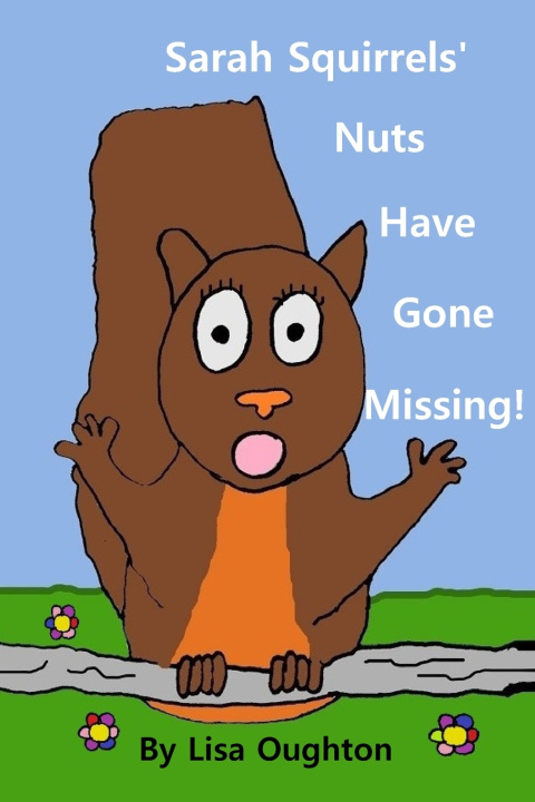Livro Sarah Squirrels' Nuts Have Gone Missing! Lisa Oughton