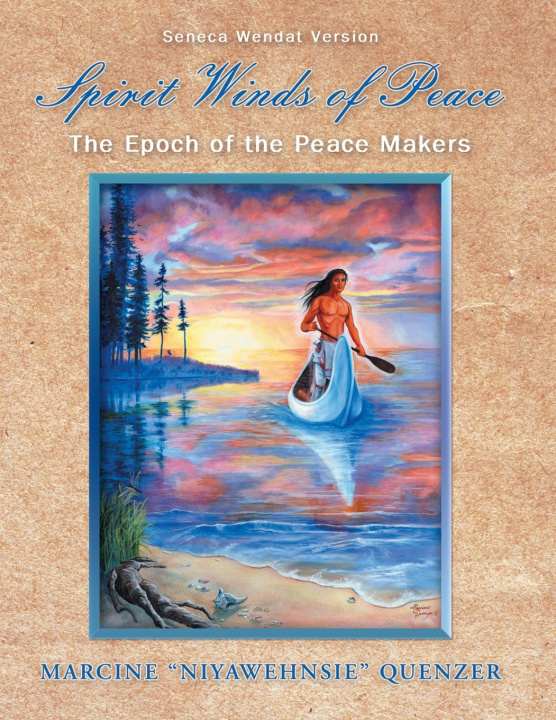 Livro Spirit Winds of Peace Marcine "Niyawehnsie" Quenzer