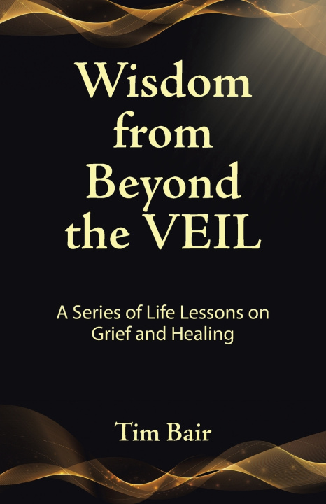 Książka Wisdom from Beyond the Veil Tim Bair