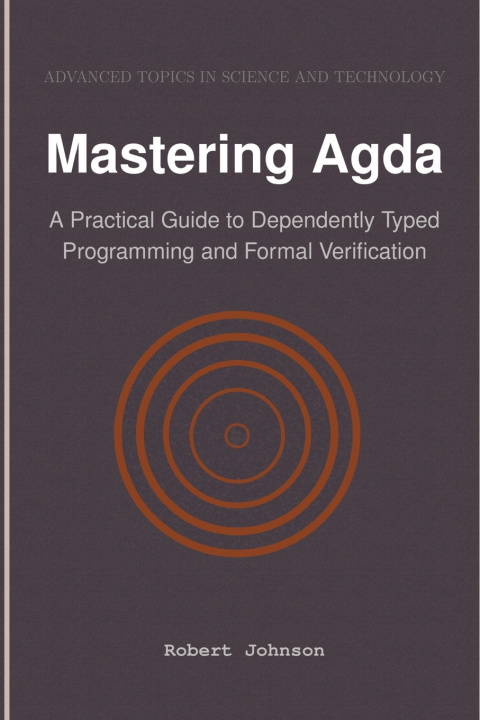 Kniha Mastering Agda Robert Johnson
