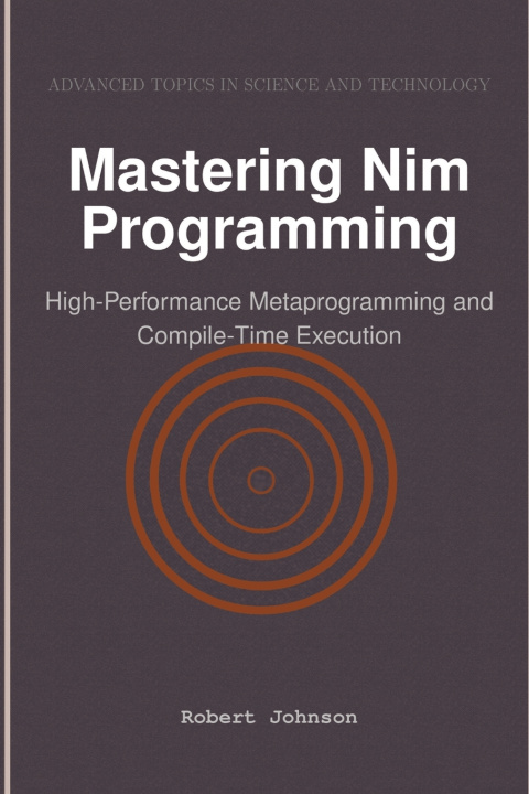 Book Mastering Nim Programming Robert Johnson