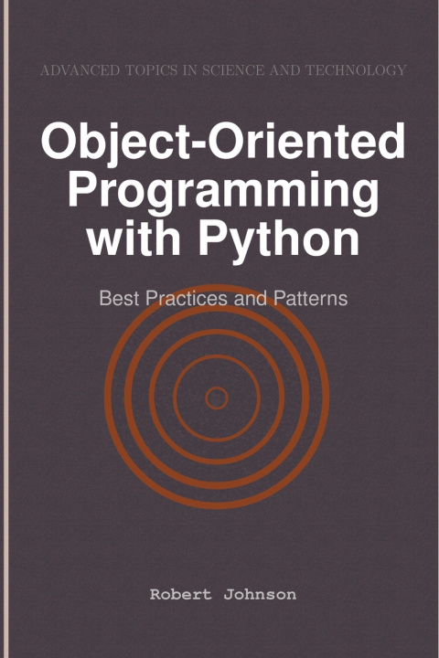 Kniha Object-Oriented Programming with Python Robert Johnson