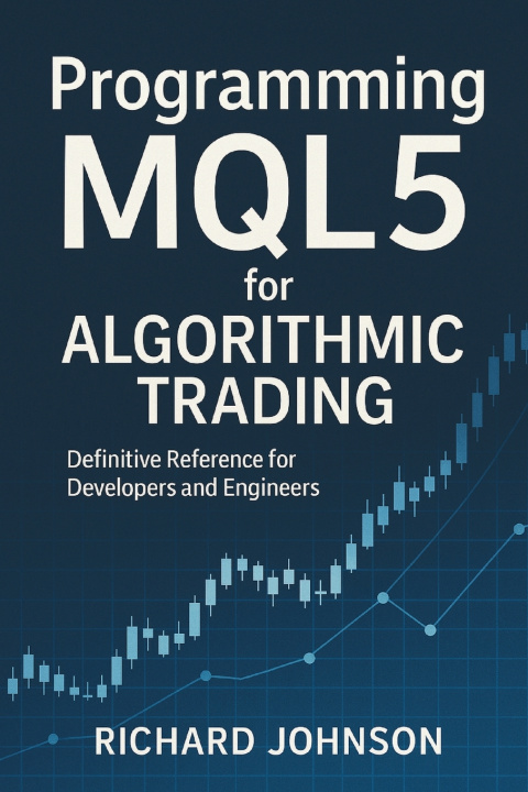 Knjiga Programming MQL5 for Algorithmic Trading Richard Johnson