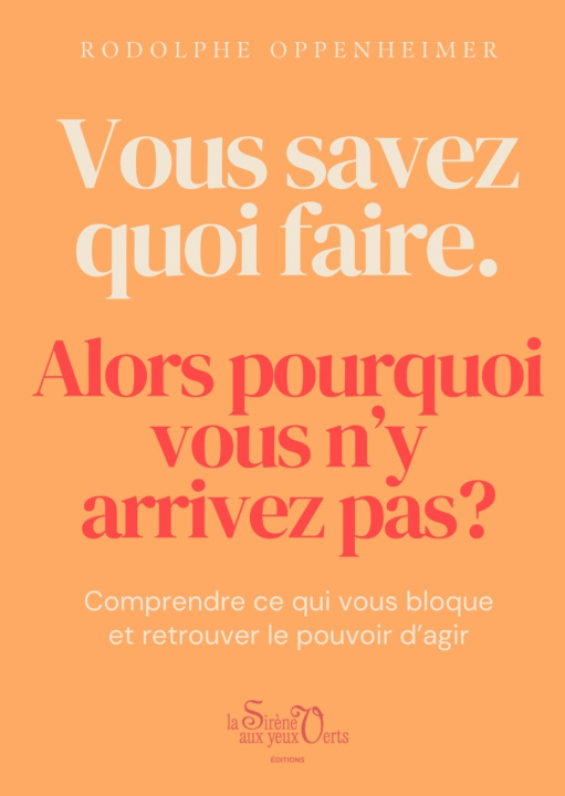 Carte Vous savez quoi faire. Alors pourquoi vous n'y arrivez pas ? Rodolphe
