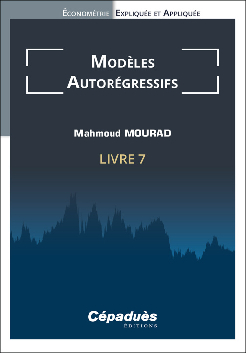 Knjiga Modèles Autorégressifs (AR). Livre 7 Mourad