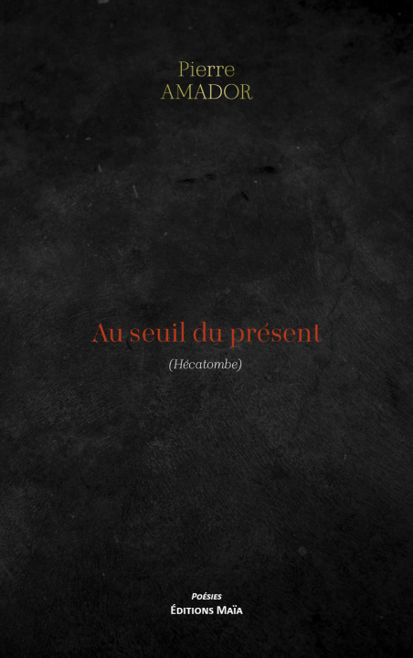 Kniha Au seuil du présent Pierre Amador
