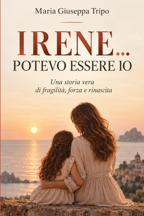 Knjiga IRENE... POTEVO ESSERE IO Maria Giuseppa Tripo