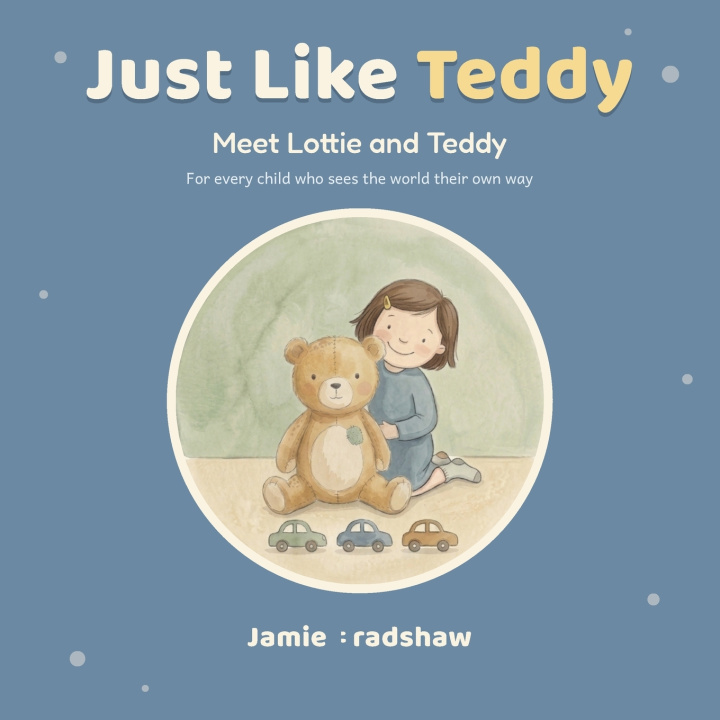 Knjiga Just Like Teddy Jamie Bradshaw