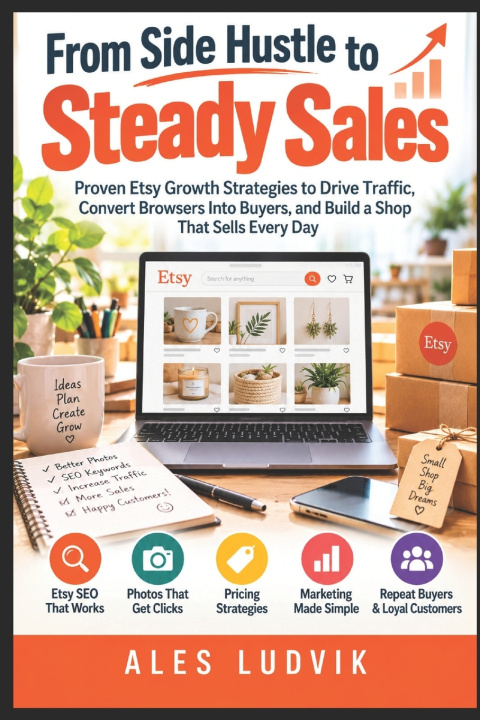 Книга From Side Hustle to Steady Sales Ales Ludvik
