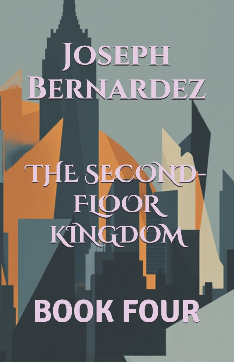 Knjiga THE SECOND-FLOOR KINGDOM Joseph Bernardez